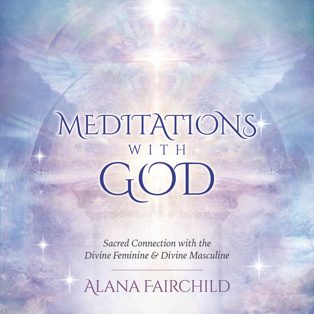 Meditations with God CD: Sacred Connection with the Divine Feminine & Divine Masculine