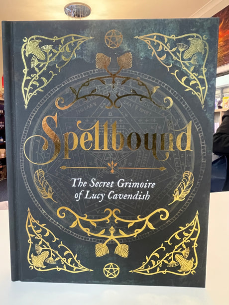 SPELLBOUND THE SECRET GRIMOIRE OF LUCY CAVENDISH