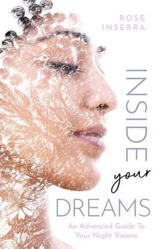 Inside Your Dreams - An advanced guide to your night visions